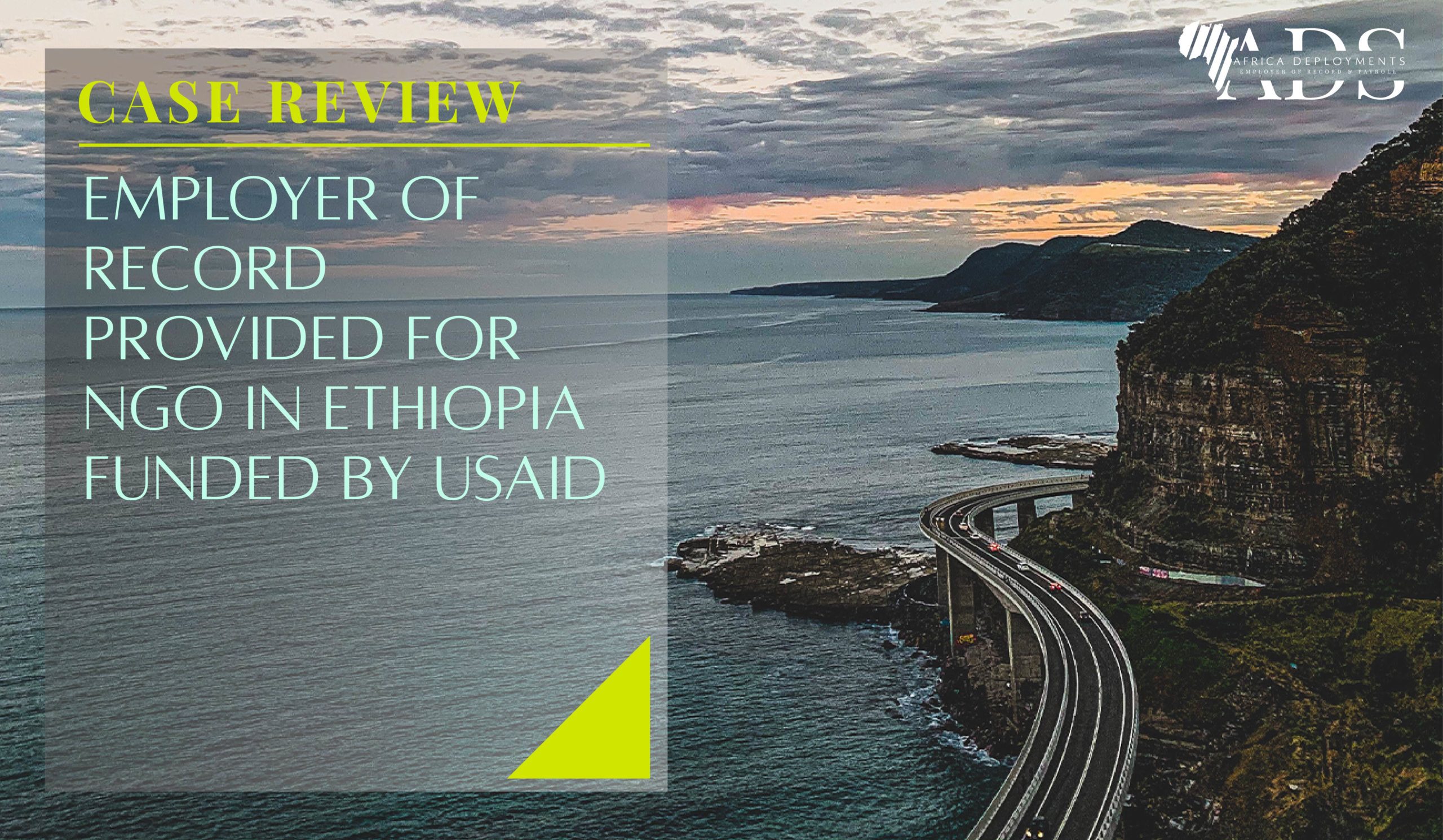 Case review: Employer of record provided for NGO in Ethopia Funded by USAID